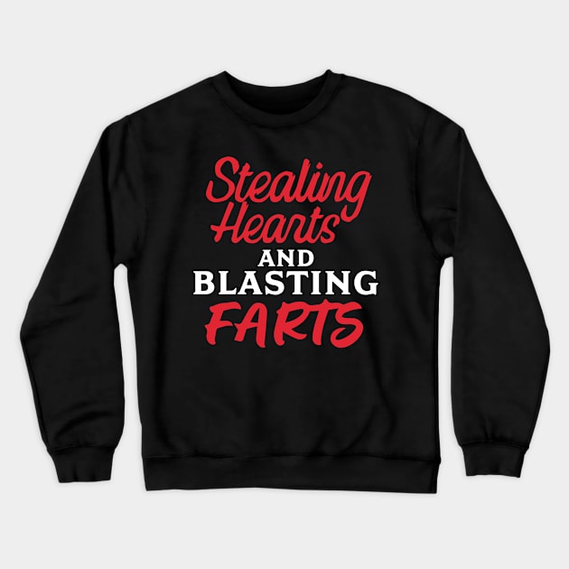 Stealing Hearts & Blasting Farts Crewneck Sweatshirt by pako-valor